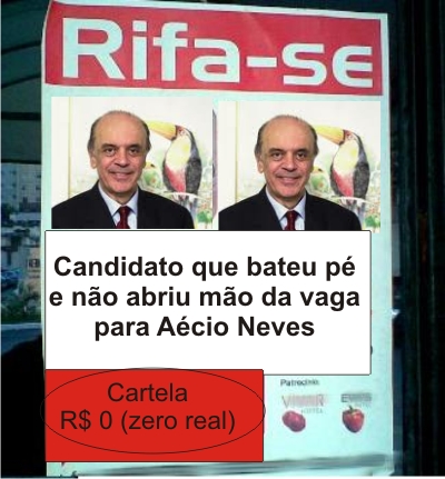 Como previsível – PSDB rifa José Serra em Minas Gerais incentivando o anagrama Dilmasia rifase