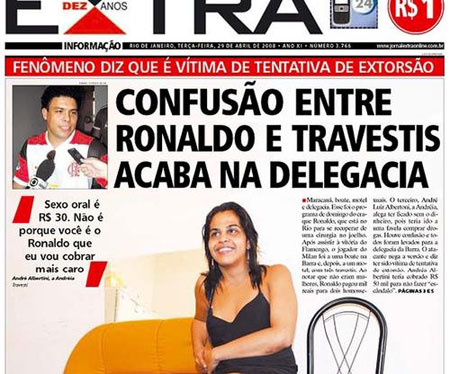 FLASHBACK FENOMENAL: Ronaldo e o problema com travestis: 'Fiz uma grande besteira' ronaldo traveco