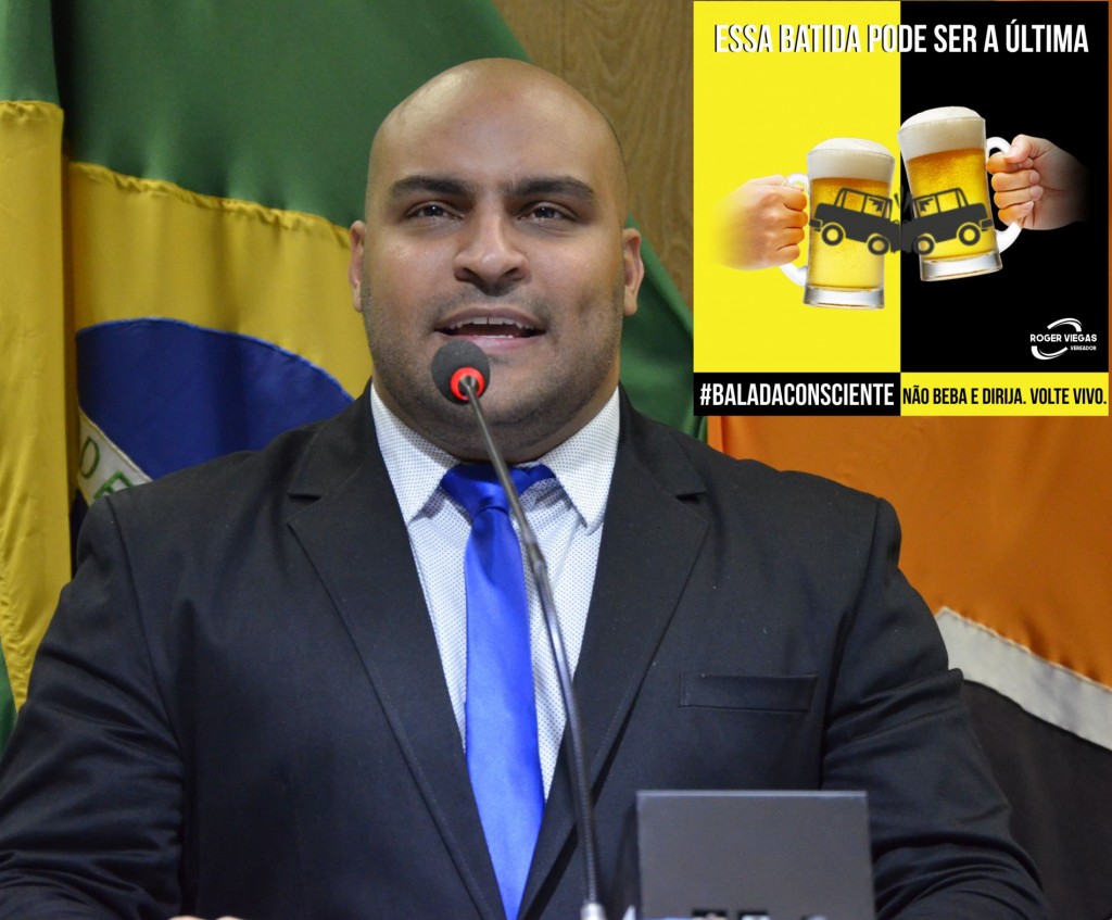 Projeto de vereador lança campanha de conscientização sobre o uso de bebidas alcoólicas em eventos Roger campanha bebida