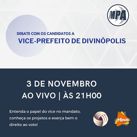 Sistema MPA realiza debate de candidatos a vice-prefeito de Divinópolis; Divinews retransmite Debate MPA