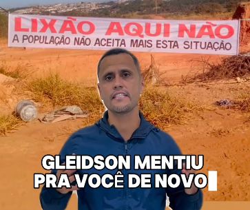 "Prefeito Pinóquio", Gleidson Azevedo, é pego em mentiras à população sobre Aterro Sanitário a ser instalado em Divinópolis Prefeito mentiroso