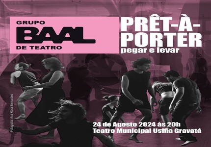 Peça do Grupo Baal, “Prêt-a-Porter: Pegar e Levar”, estréia no Teatro Gravatá, no próximo sábado (24/08) WhatsApp Image 2024-08-18 at 00.06.49 (2)