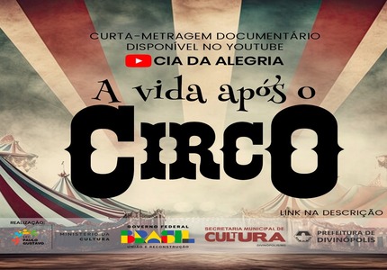 Documentário de Divinópolis revive o encanto do circo e emociona com histórias de vida A VIDA APÓS O CIRCO (1)
