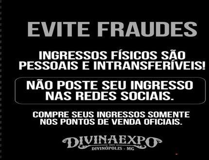 Divinaexpo alerta: ingressos físicos são pessoais e intransferíveis! Divinaexpo alerta ingressos físicos são pessoais e intransferíveis!