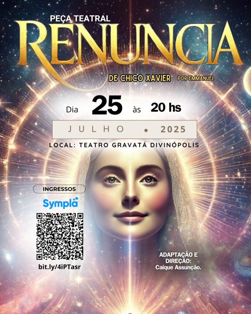 Espetáculo “Renúncia” leva obra de Chico Xavier ao palco do Teatro Gravatá em Divinópolis Imagem do WhatsApp de 2025-07-10 à(s) 15.09.20_f16aa792