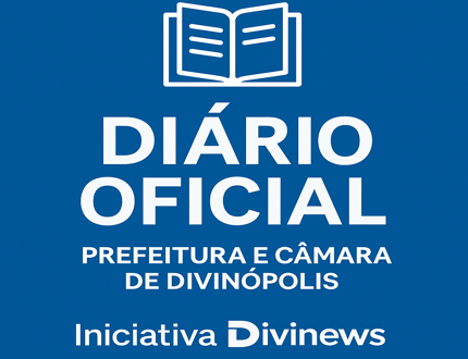 DIÁRIO OFICIAL – DESTAQUES: Prefeitura de Divinópolis recebe R$ 14 milhões em transferências; e Câmara libera recursos para viagens de vereadores a Brasilia