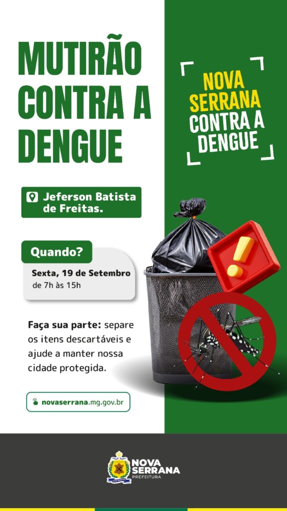 Nova Serrana faz mutirão e convoca moradores para eliminar focos do mosquito da dengue WhatsApp Image 2025-09-18 at 09.35.51