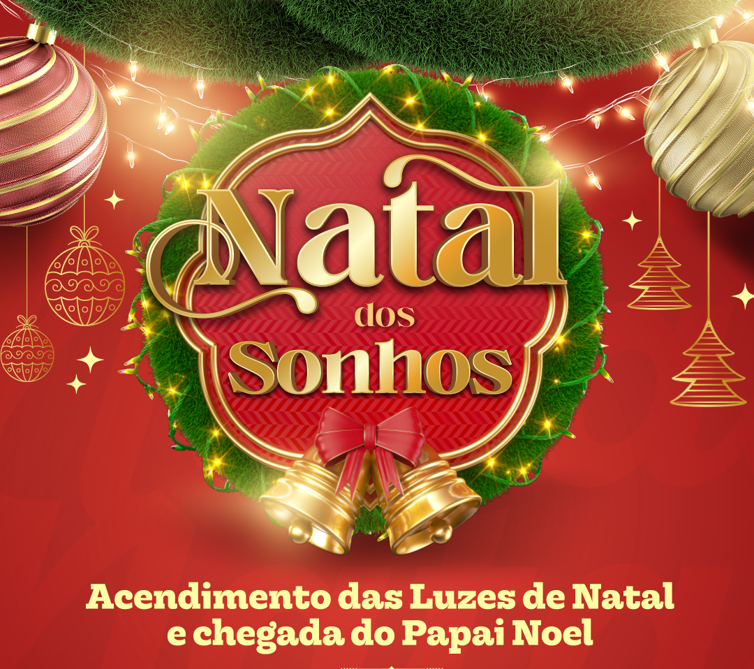 Natal dos Sonhos 2025 vai transformar Nova Serrana em um espetáculo de luz e esperança