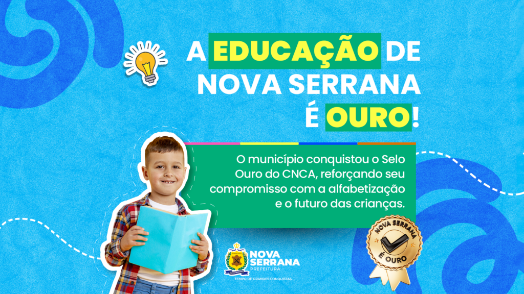 Nova Serrana conquista, pelo segundo ano consecutivo, o selo nacional compromisso com a alfabetização ouro CAPINHA SELO OURO 2
