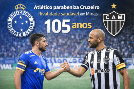 Atlético parabeniza Cruzeiro pelos 105 anos e destaca rivalidade saudável em Minas