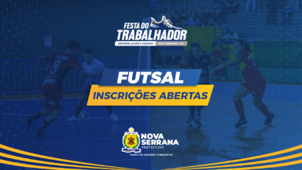 Campeonato de Futsal da Festa do Trabalhador 2026 abre inscrições para disputas masculinas e femininas em Nova Serrana