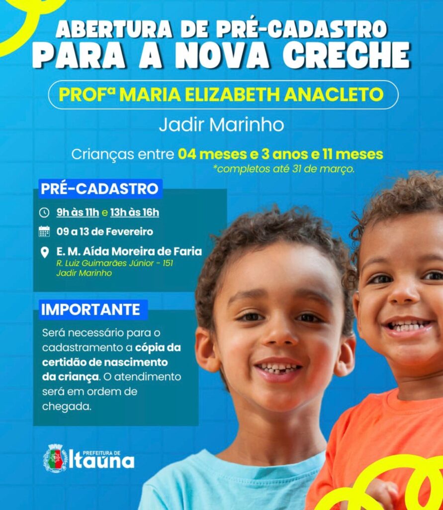 Prefeitura abre pré-cadastro para nova creche no bairro Jadir Marinho, em Itaúna IMG-20260207-WA0005