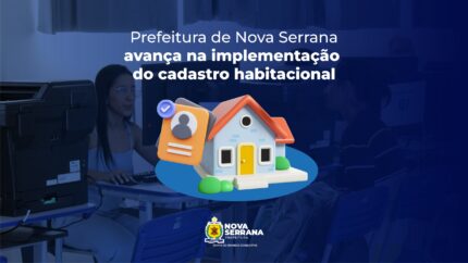 Nova Serrana avança na análise do Cadastro Habitacional do Minha Casa, Minha Vida
