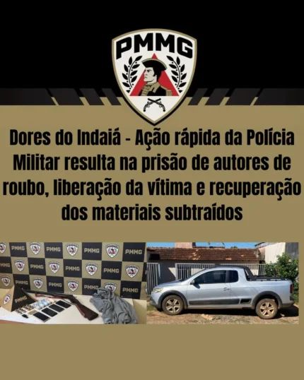 Ação rápida da PM prende dupla após roubo de veículo, cárcere e furto de arma em Dores do Indaiá