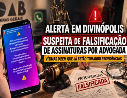 Alerta nas redes: denúncia aponta falsificação de assinaturas por advogada em Divinópolis e acende sinal vermelho