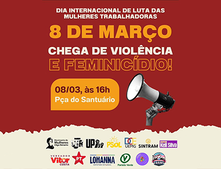 8 de Março em Divinópolis: Manifestação na Praça do Santuário Cobra Fim da Violência Contra Mulheres dia 8