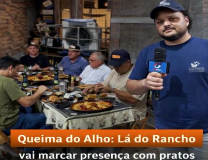 Lá do Rancho entra na Queima do Alho com comida campeã e sabor de tradição mineira SITE