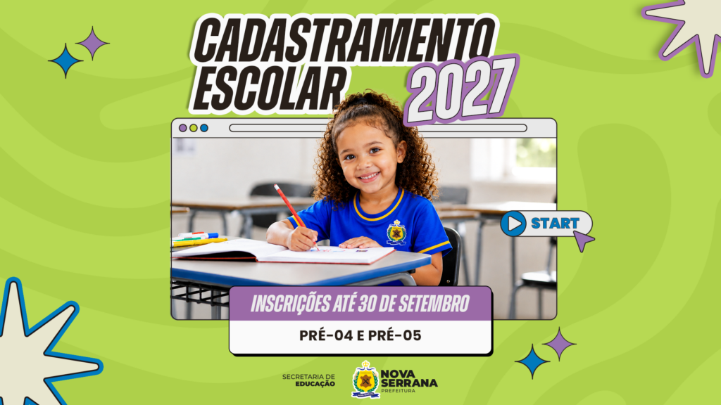 Reta final: Prazo para garantir vaga na Pré-Escola em 2027 termina quarta-feira (30) em Nova Serrana CAPINHA CADASTRAMENTO ESCOLAR REFORÇO