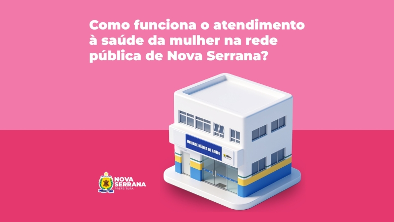 Outubro Rosa: Entenda como funciona o atendimento á saúde da mulher na rede Pública de Nova Serrana
